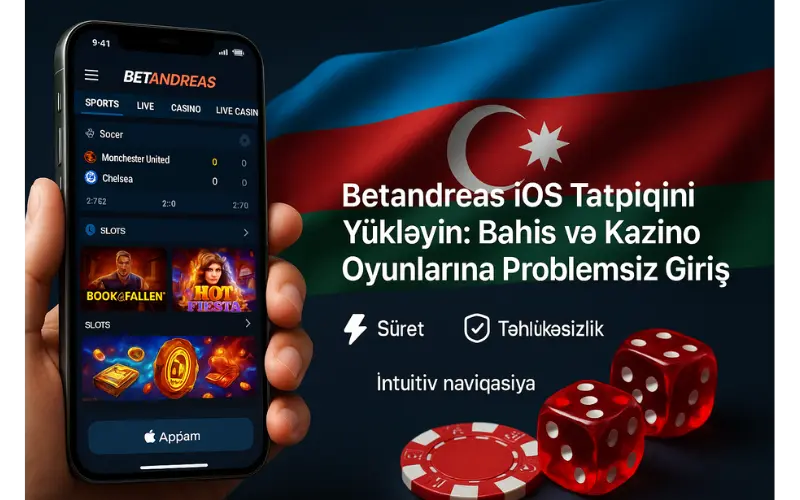 Betandreas iOS Tətbiqini Yükləyin: Bahis və Kazino Oyunlarına Problemsiz Giriş
